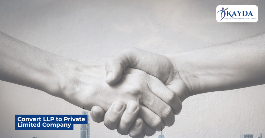 Convert LLP to Private Limited Company